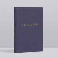 Raising You. Letters To My Baby Journal Slate - Fauve + Co